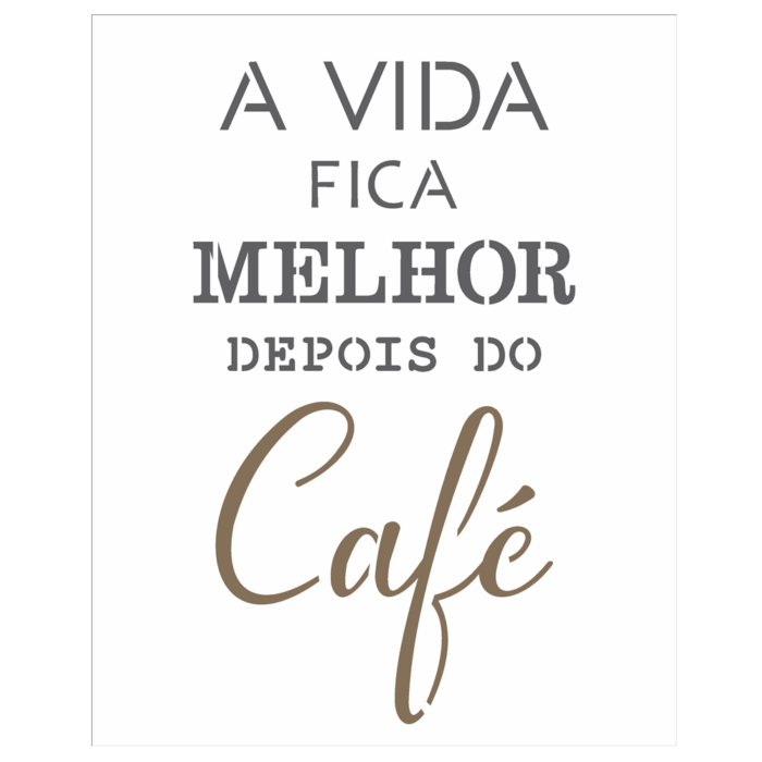 Stencil Opa 20X25 A Vida Fica Melhor