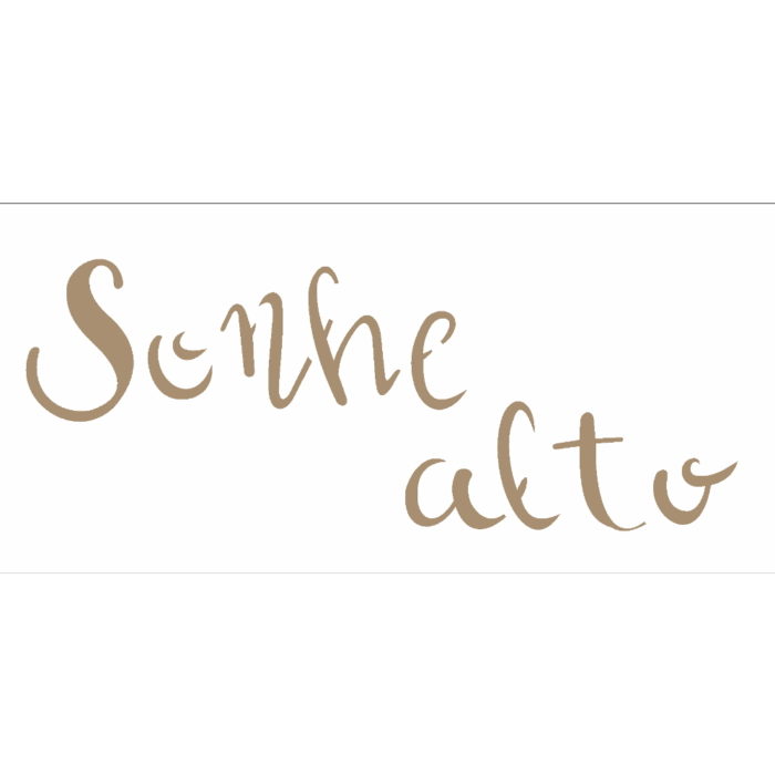 Stencil Opa 7x15 Sonhe Alto