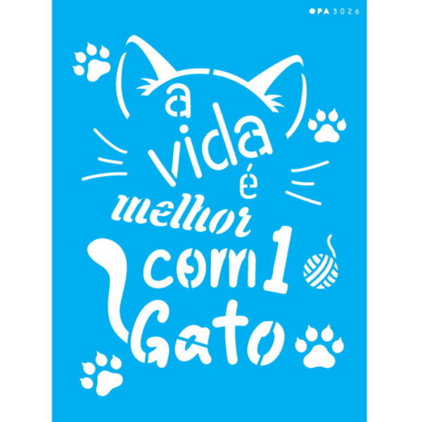 Stencil Opa 15x20 Frase A Vida é Melhor