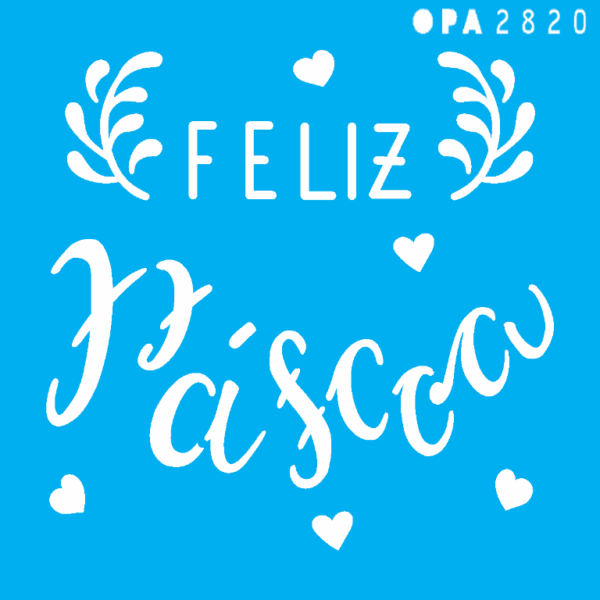 Stencil Opa 10x10 Feliz Páscoa I