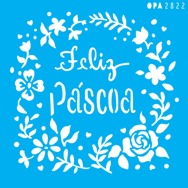 Stencil Opa 14x14 Feliz Páscoa I