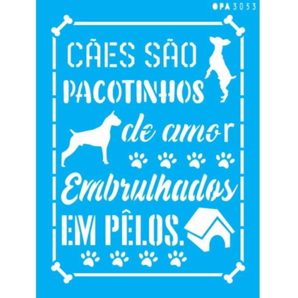 Stencil Opa 15x20 Cães São Pacotinhos