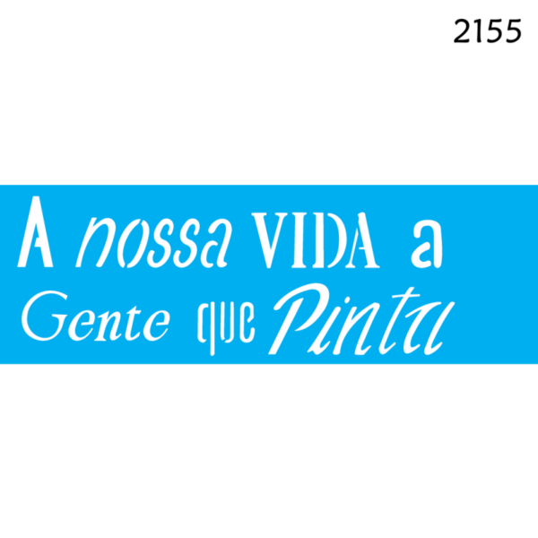 Stencil Opa 10x30 A Nossa Vida