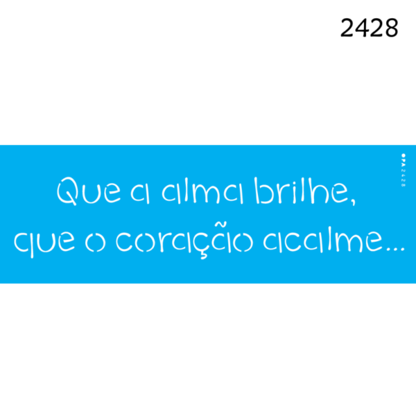 Stencil Opa 10x30 Que a Alma Brilhe