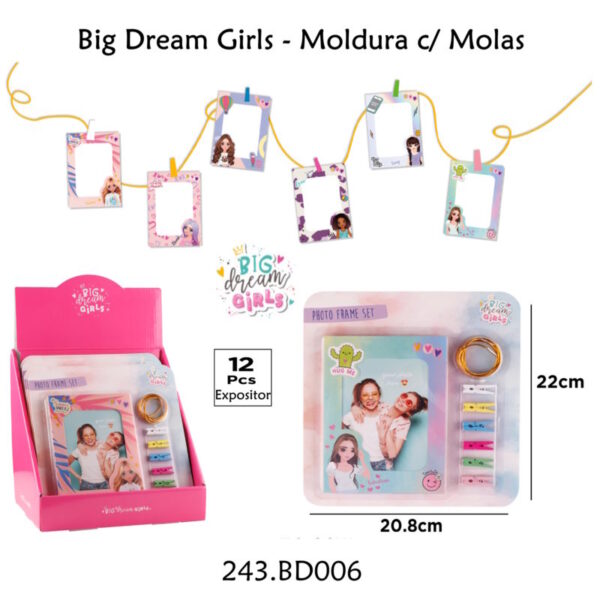Moldura c/ Molas - Big Dream Girls